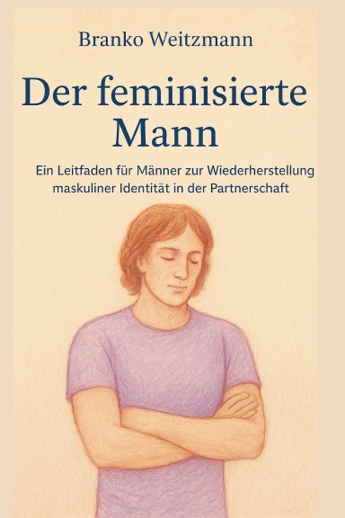 Der feminisierte Mann