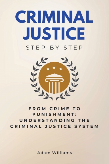 Criminal Justice Step by Step