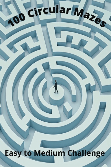 100 Circular Mazes - Easy to Medium Challenge