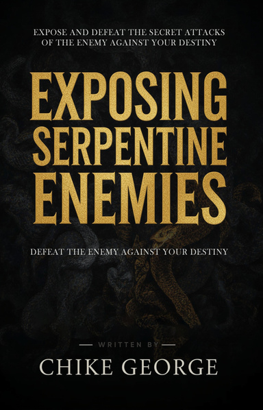 Exposing Serpentine Enemies