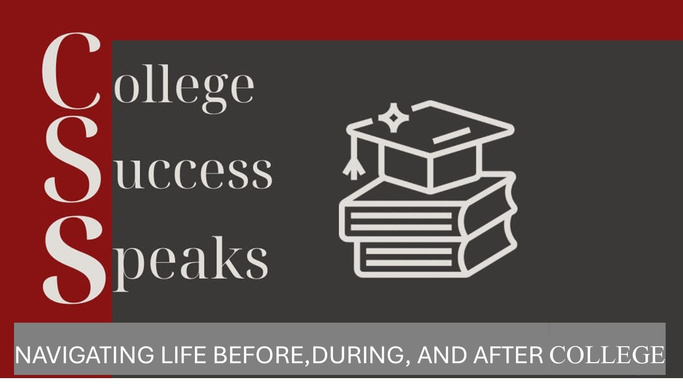 College Success Speaks: Navigating Life Before, During, and After College