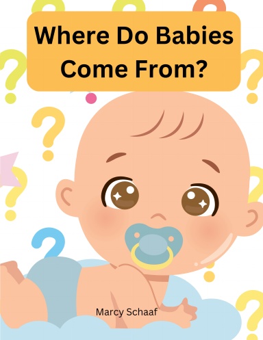 Where Do Babies Come From?