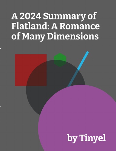 A 2024 Summary of Flatland: A Romance of Many Dimensions