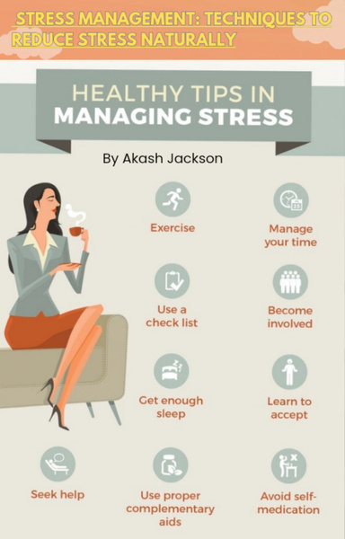 Stress Management: Techniques to reduce stress naturally
