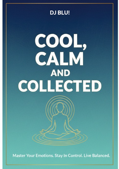 Cool, Calm and Collected: Staying in Control