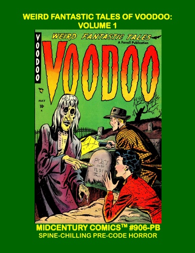 Weird Fantastic Tales Of Voodoo: Volume 1 (PB)
