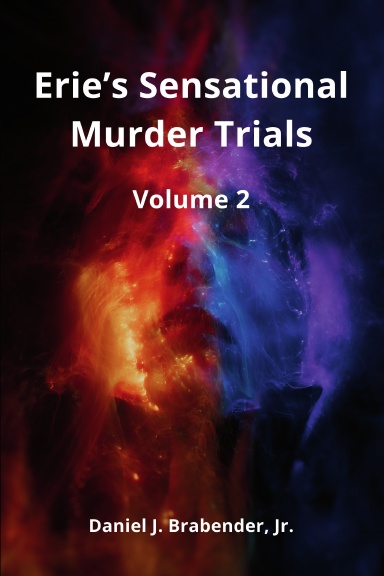 Erie's Sensational Murder Trials
