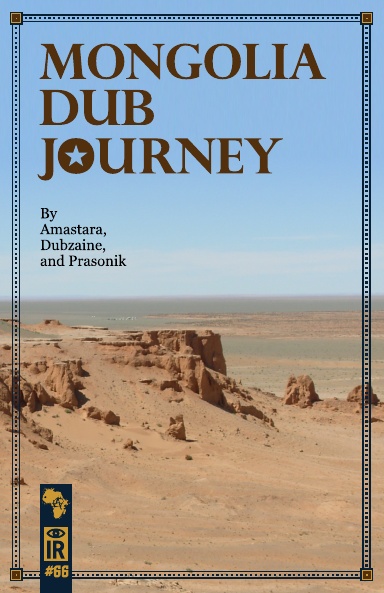 IR 66 Mongolia Dub Journey