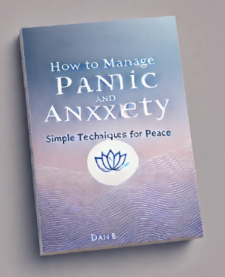 “How to Manage Panic and Anxiety: Simple Techniques for Peace”