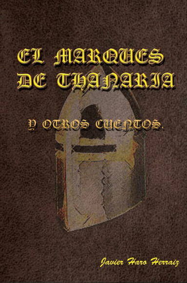 EL MARQUÉS DE THANARIA Y OTROS CUENTOS