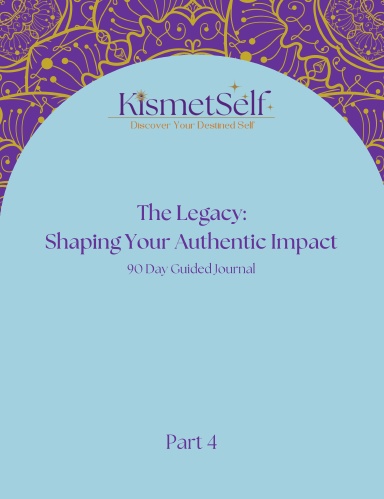 KismetSelf Authenticity Journal Part 4