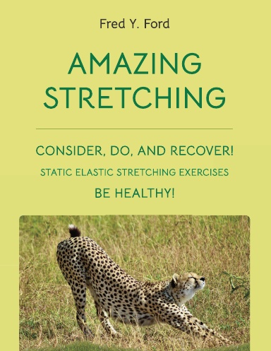 AMAZING STRETCHING: CONSIDER, DO, AND RECOVER!
