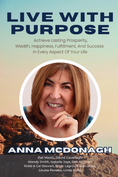 Live With Purpose: Anna McDonagh