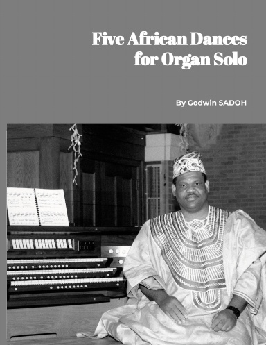 Five African Dances for Organ Solo