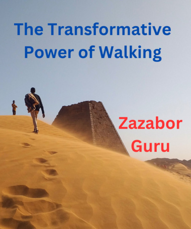 The Transformative Power of Walking