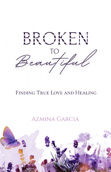 Broken to Beautiful