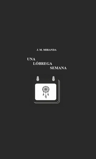 Una lóbrega semana