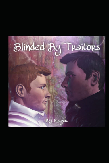 Blinded By Traitors