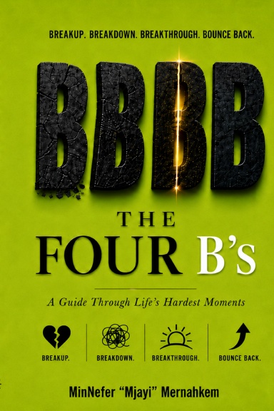 The Four B's Breakup-Breakdown-Breakthrough-Bounce back