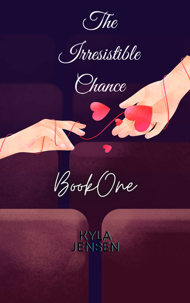 The Irresistible Chance - Book One