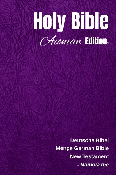 Holy Bible Aionian Edition: Menge German Bible - New Testament