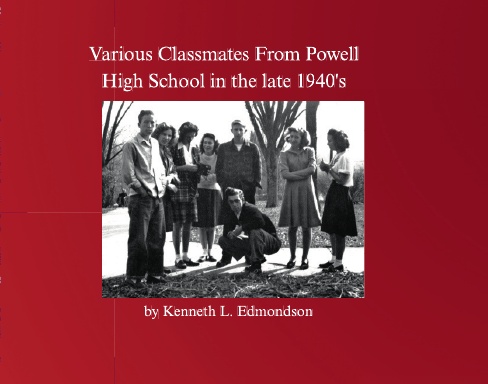 Various Classmates from Powell High School in the late 1940's