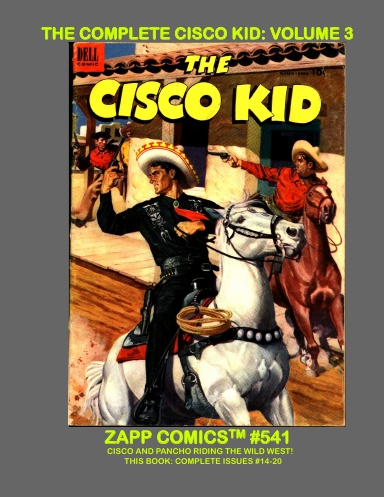 The Complete Cisco Kid: Volume 3