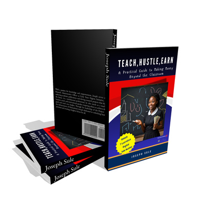 Teach, Hustle, Earn : A Practical Guide to Making Money Beyond the Classroom