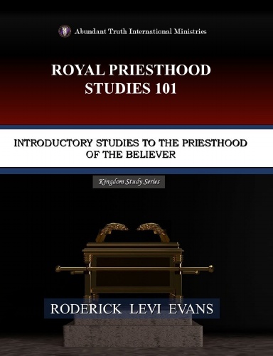 Royal Priesthood Studies 101
