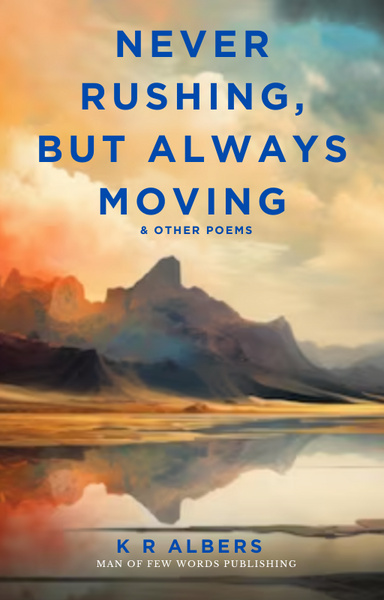 Never Rushing, But Always Moving