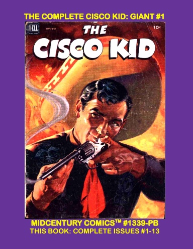 The Complete Cisco Kid: Giant #1 (PB)