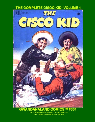 The Complete Cisco Kid: Volume 1