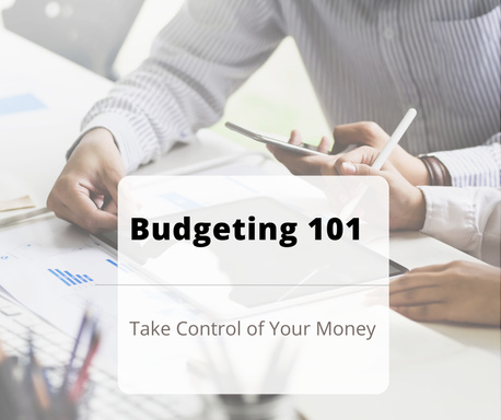 Budgeting 101: Take Control of Your Money