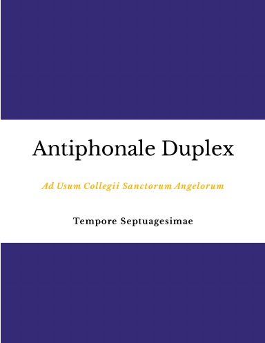 Antiphonale Duplex - Tempore Septuagesima