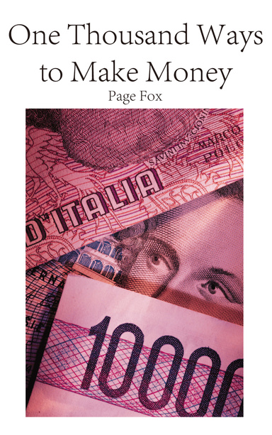 One Thousand Ways to Make Money