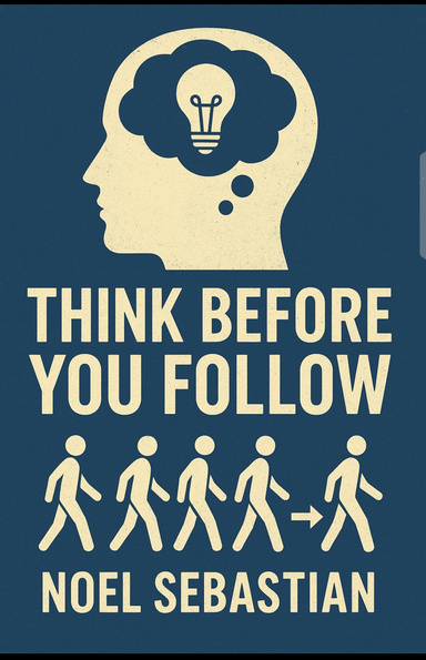 Think Before You Follow