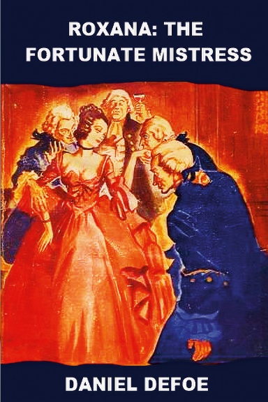 ROXANA: THE FORTUNATE MISTRESS