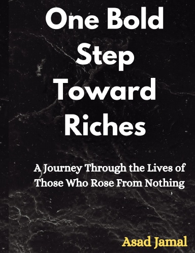 One Bold Step Toward Riches