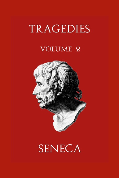 Seneca's Tragedies (volume 2)