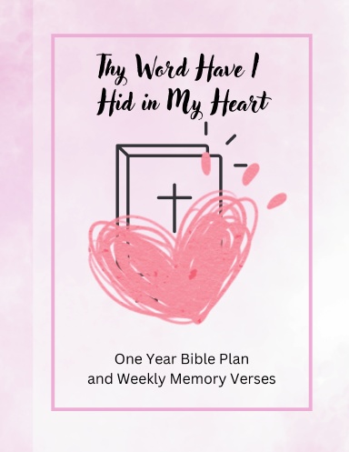 Thy Word Have I Hid in My Heart Bible Reading Plan