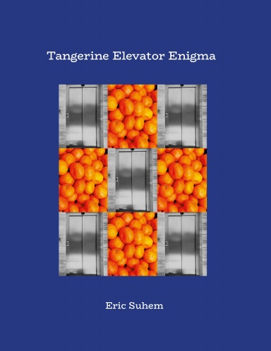 Tangerine Elevator Enigma