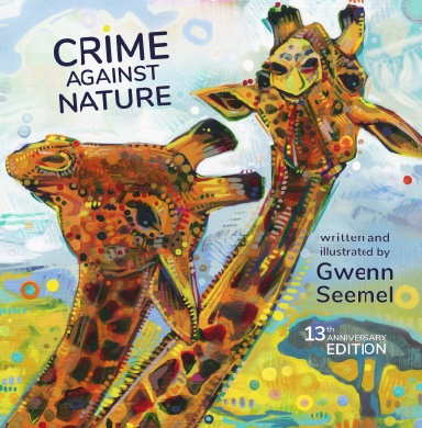 Crime Against Nature, Thirteenth Anniversary Edition (HARDCOVER)