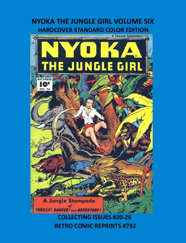 NYOKA THE JUNGLE GIRL VOLUME SIX HARDCOVER STANDARD COLOR EDITION