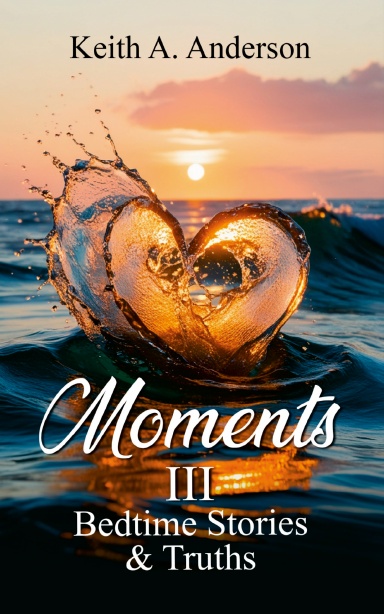 Moments III Bedtime Stories & Truths