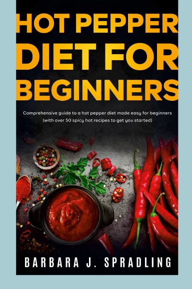 Hot Pepper Diet For Beginners