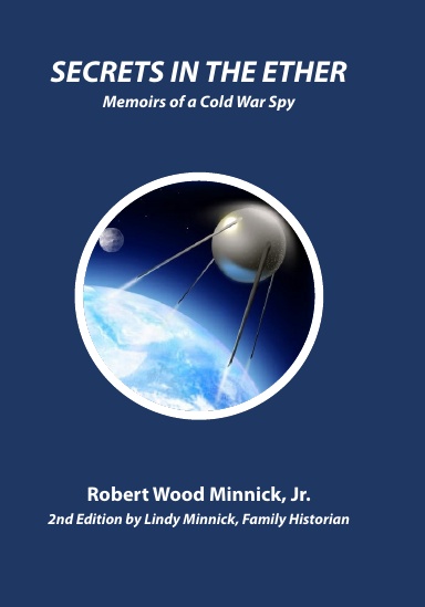 Secrets in the Ether:  Memoirs of a Cold War Spy