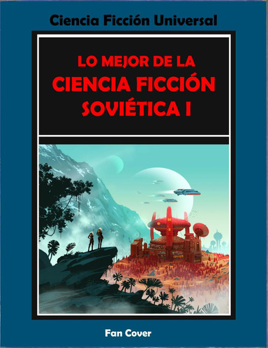 Lo Mejor De La Ciencia Ficcion Sovietica I