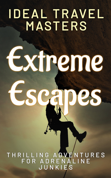 Extreme Escapes