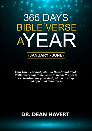 365 DAYS BIBLE VERSE A YEAR (January – June).