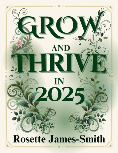 Grow and Thrive in 2025 Part One